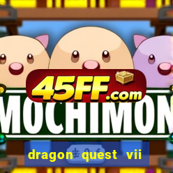dragon quest vii ps1 rom pt-br